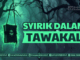 syirik dalam tawakal
