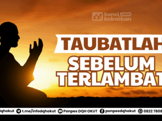 taubatlah sebelum terlambat