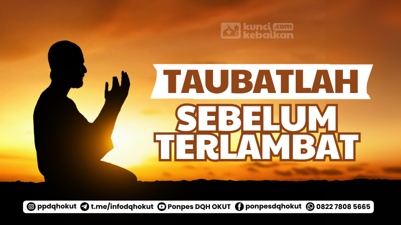 taubatlah sebelum terlambat