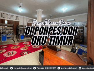 Perpustakaan Baru di Ponpes DQH OKU Timur