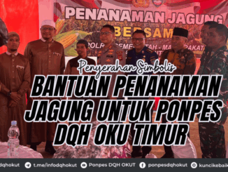 Penyerahan Simbolis Penyerahan Penanaman Jagung Untuk Ponpes DQH OKU Timur