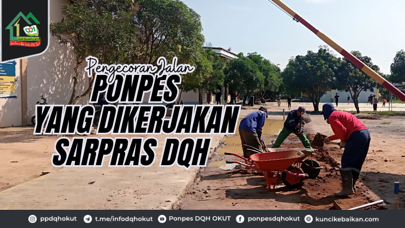 Pengecoran Jalan POnpes Yang Dikerjakan Sarpras DQH