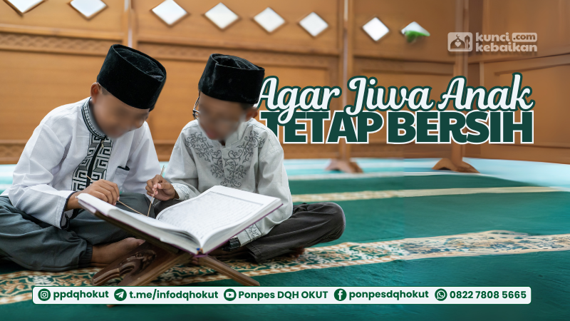 agar jiwa anak tetab bersih