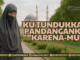 ku tundukkan pandanganku karenaMu