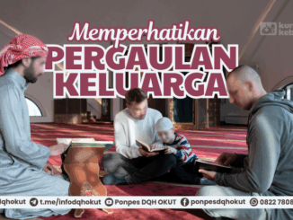 memperhatikan pergaulan keluarga