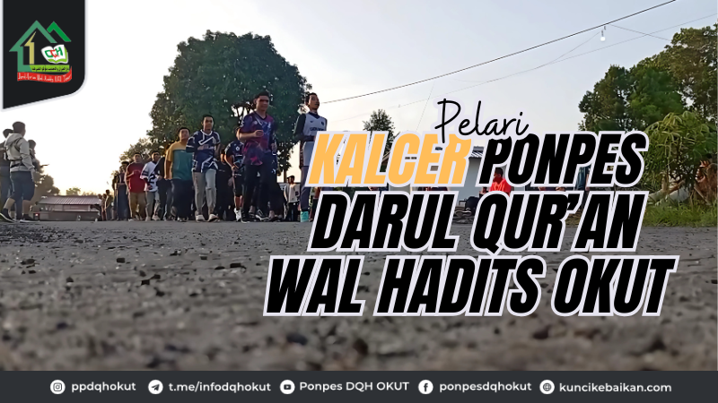Pelari Kalcer Ponpes Darul Qur'an Wal Hadits OKU Timur
