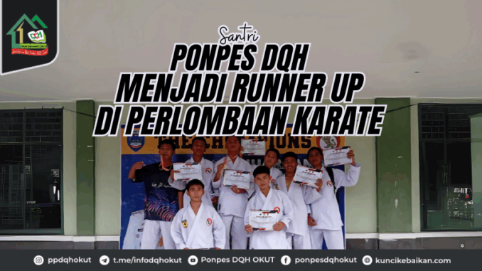 Santri Ponpes DQH Menjadi Runner up di Perlombaan Karate