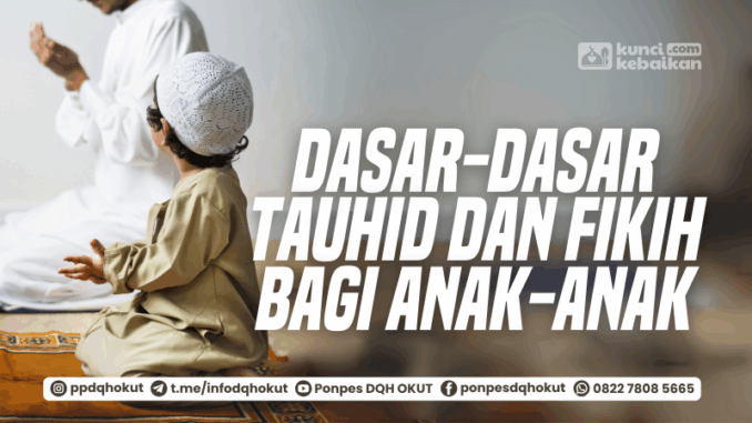 dasar tauhid dan fikih anak dasar tauhid dan fikih anak