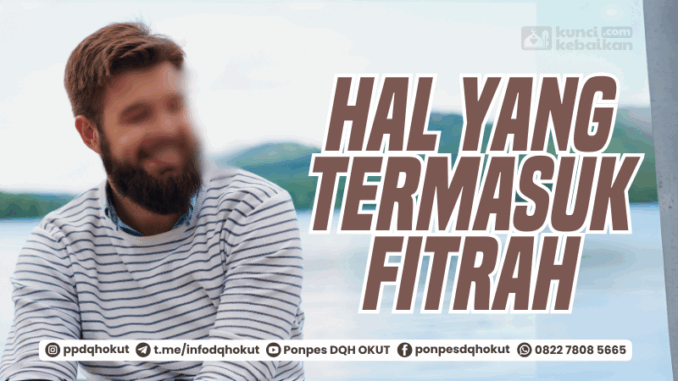 hal yang termasuk fitrah hal yang termasuk fitrah