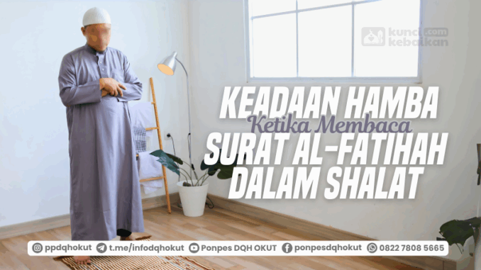 keadaan hamba ketika membaca al-fatihah dalam shalat
