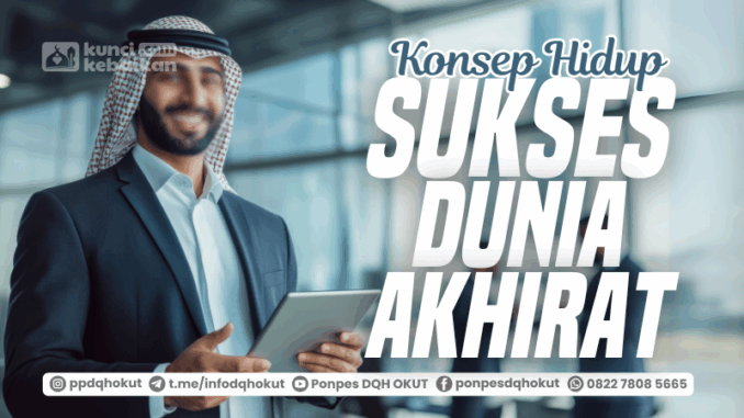 konsep hidup sukses dunia akhirat