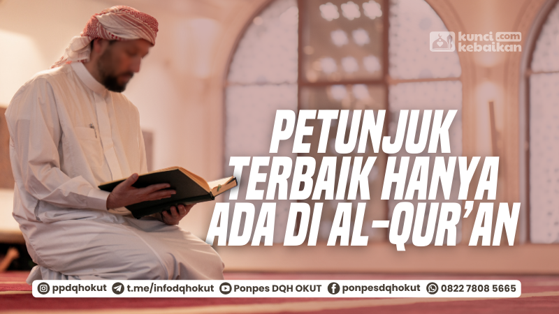 petunjuk terbaik hanya al-quran