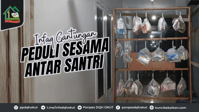 Infaq Gantungan Peduli Sesama Antar Santri Infaq Gantungan Peduli Sesama Antar Santri