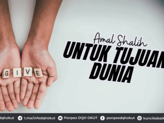 Amal Shalih Untuk Tujuan Dunia