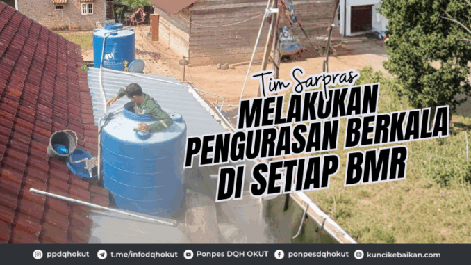 Tim Sarpras Melakukan Pengurasan Berkala Di setiap BMR