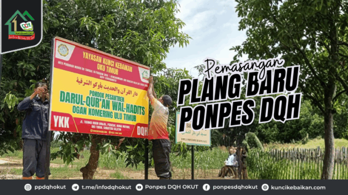 PEMASANGAN PLANG BARU PONPES DQH PEMASANGAN PLANG BARU PONPES DQH