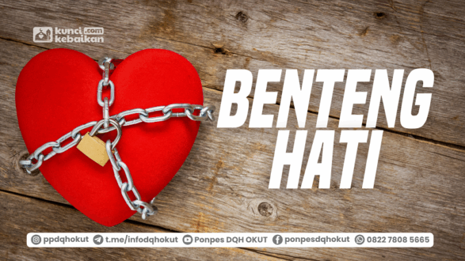 benteng hati benteng hati