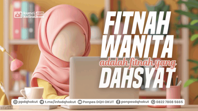 fitnah wanita fitnah yang dahsyat fitnah wanita fitnah yang dahsyat