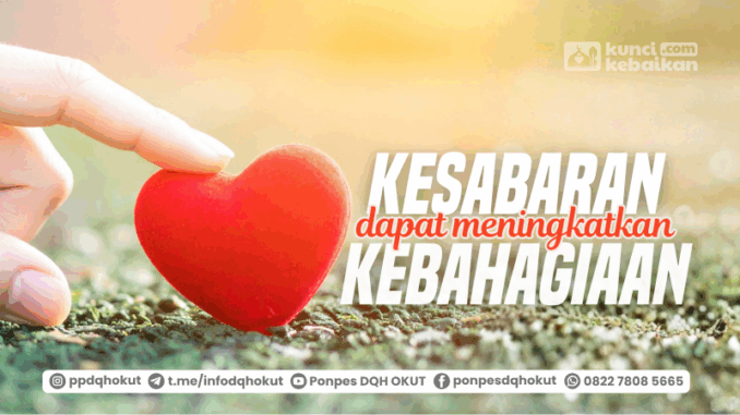 kesabaran dapat meningkatkan kebahagiaan kesabaran dapat meningkatkan kebahagiaan