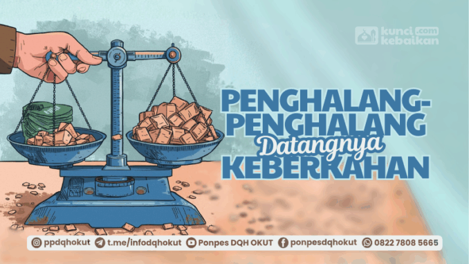 penghalang datangnya keberkahan penghalang datangnya keberkahan
