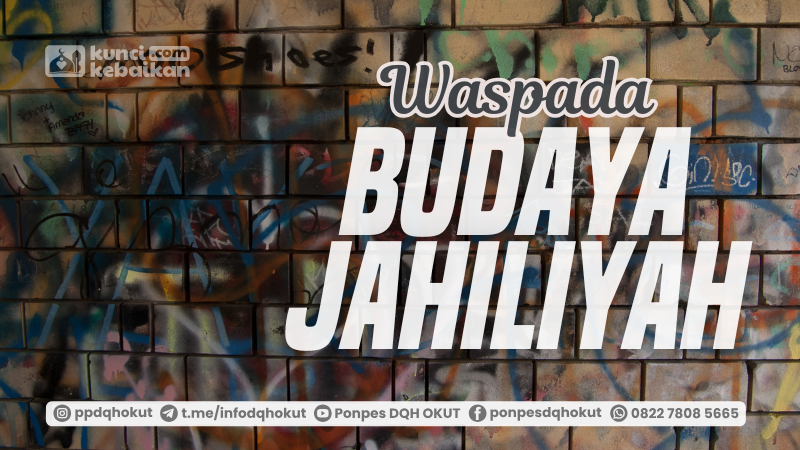 waspada budaya jahiliyah