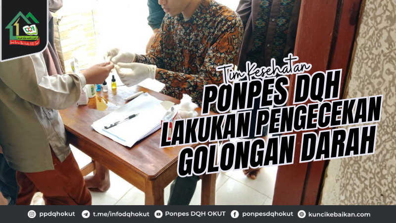 tim Kesehatan Ponpes DQH Lakukan Pengecekan Golongan Darah