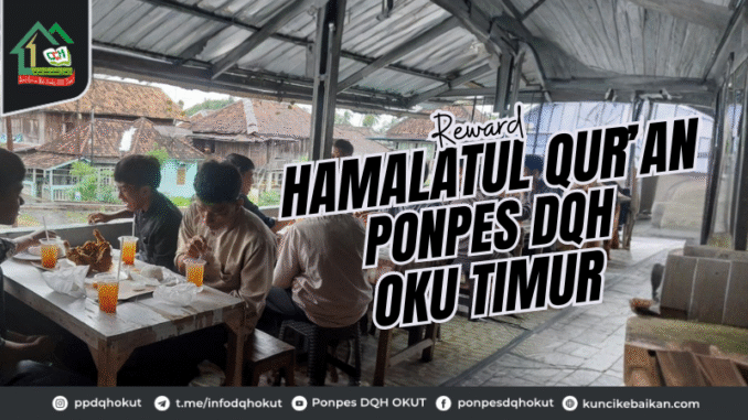 Reward Hamalatul Qur'an Ponpes DQH OKU Timur