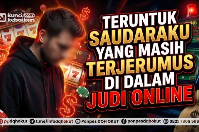saudaraku masih terjerumus judi online