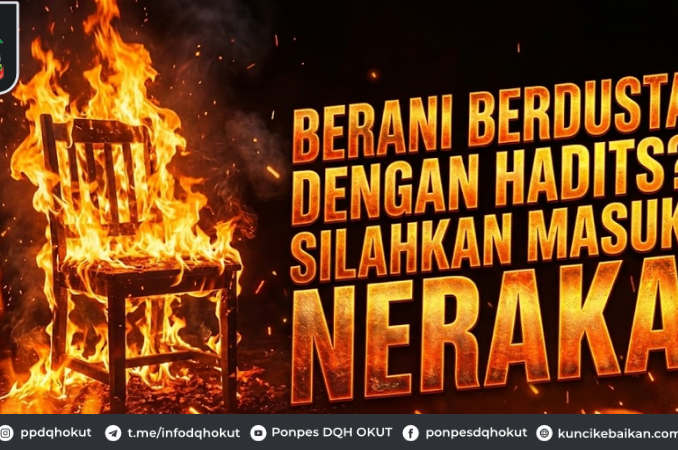 Berani Berdusta Dengan Hadits? Silahkan Masuk Neraka