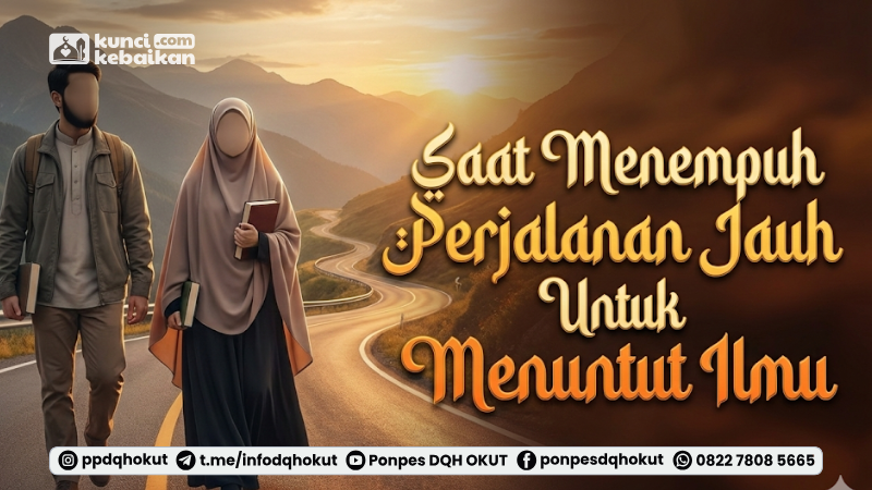perjalanan jauh menuntut ilmu