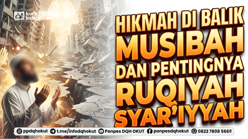 Hikmah di Balik Musibah dan Pentingnya Ruqiyah Syar’iyyah