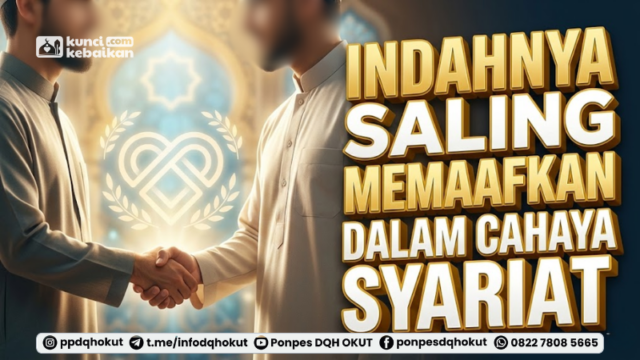 Indahnya Saling Memaafkan dalam Cahaya Syariat