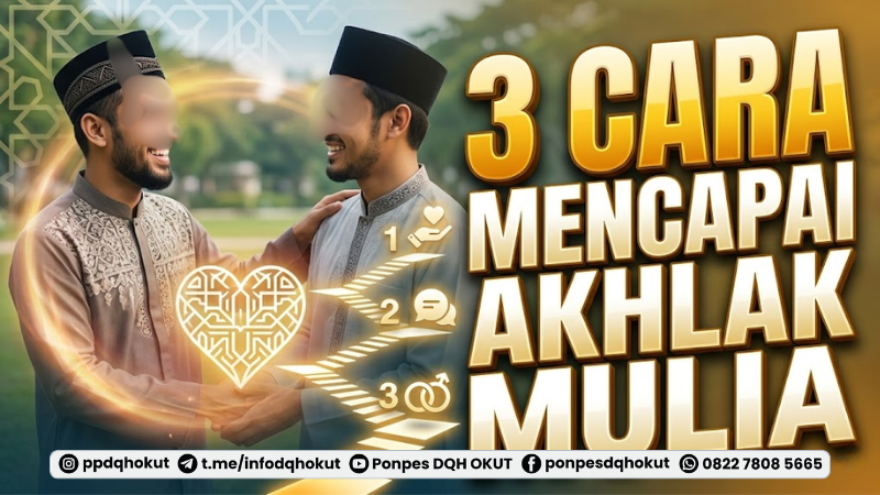 3 cara mencapai akhlak mulia