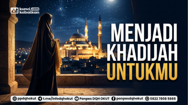 menjadi khadijah untukmu