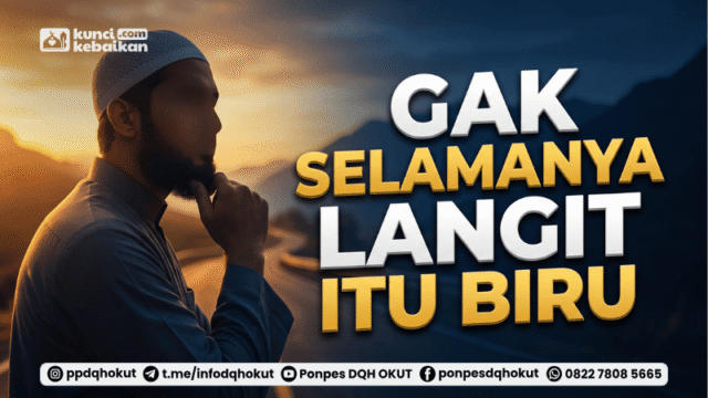 gak selamanya langit itu birul