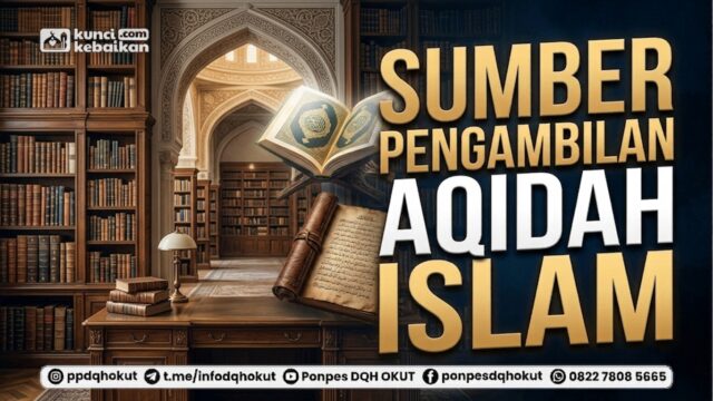 SUMBER PENGAMBILAN AQIDAH ISLAM