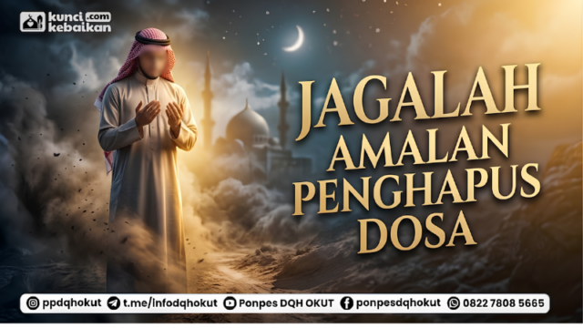 Jagalah Amal Penghapus Dosa