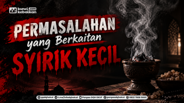 Permasalahan Yang Berkaitan SYirik Kecil