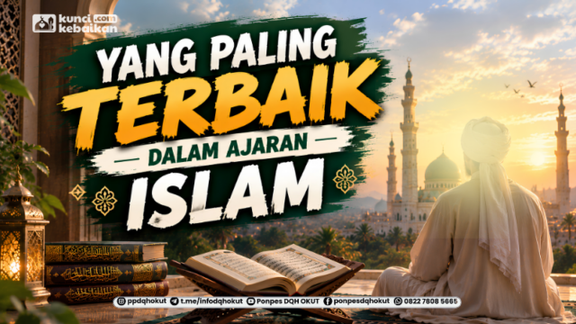 Yang Paling Terbaik Dalam Ajaran Islam