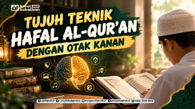 Tujuh Teknik Hafal Al-Qur’an Dengan Otak Kanan