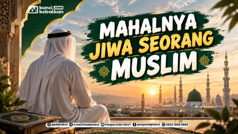 Mahalnya Jiwa Seorang Muslim