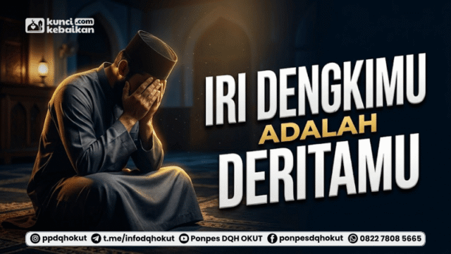 iri dengkimu adalah deritamu
